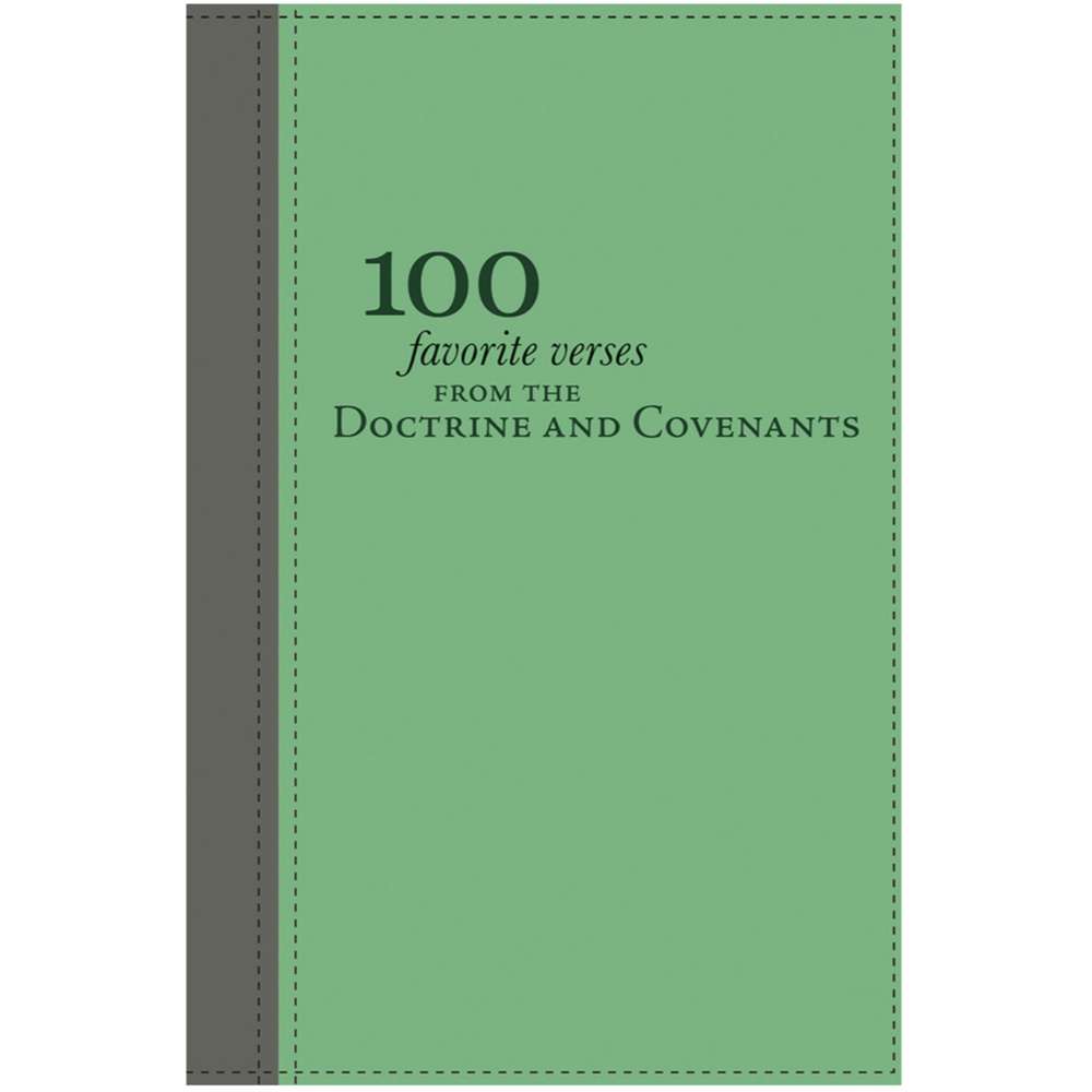 100 Favorite Verses from the Doctrine and Covenants 1