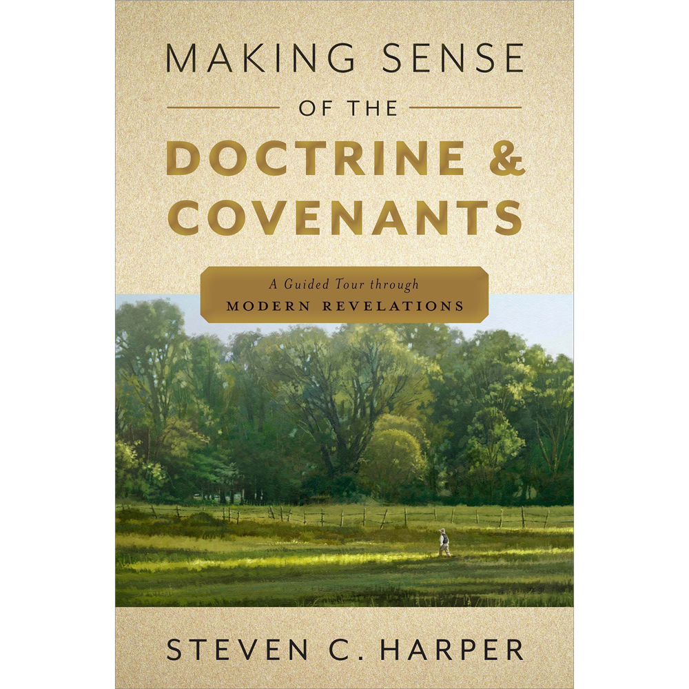 Making Sense of the Doctrine & Covenants,  Making Sense of the Doctrine & Covenants
