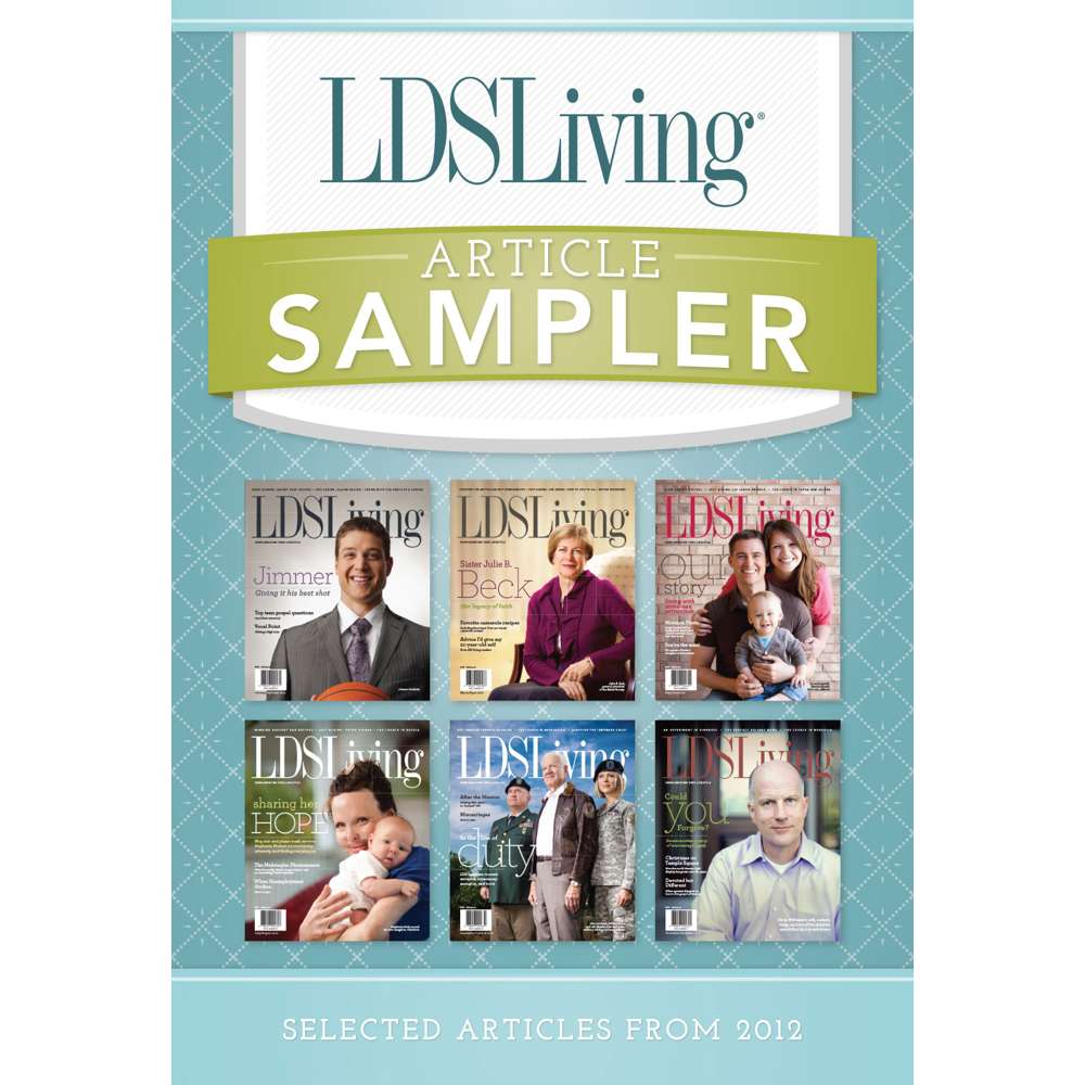 LDS Living: Article Sampler - LDS Living 1