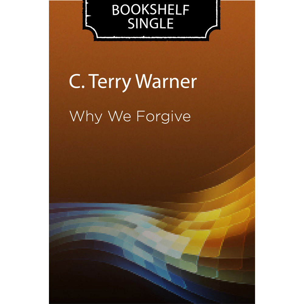 Why We Forgive,  Why We Forgive