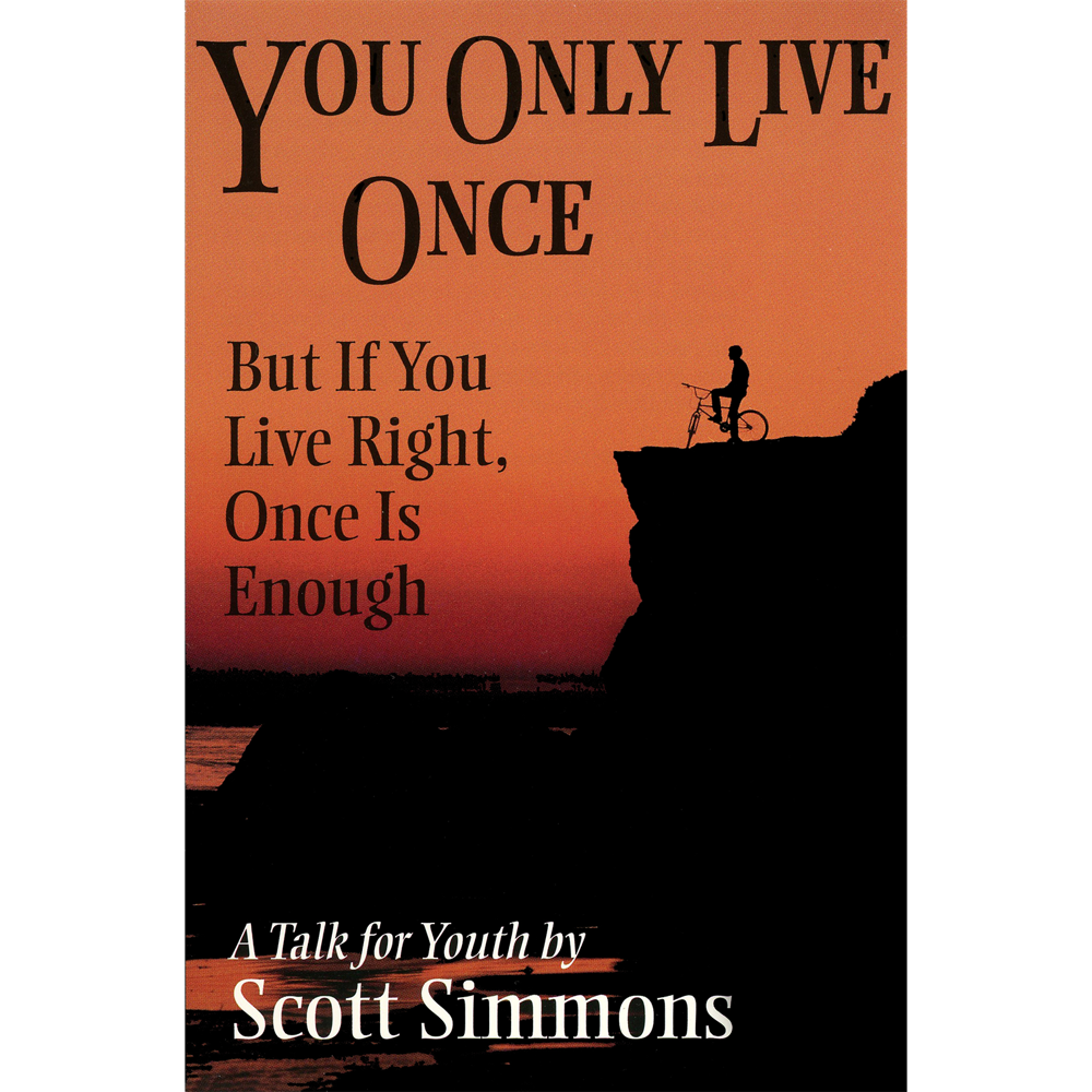 You Only Live Once,  You Only Live Once