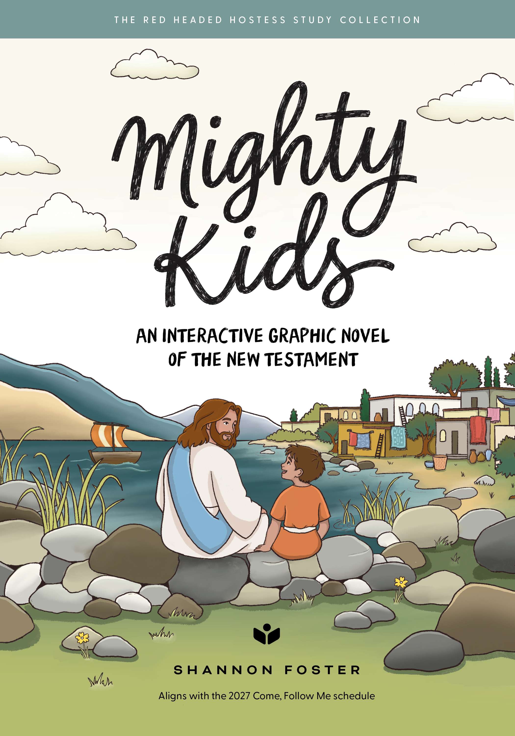 Mighty Kids: An Interactive Graphic Novel of the New Testament
