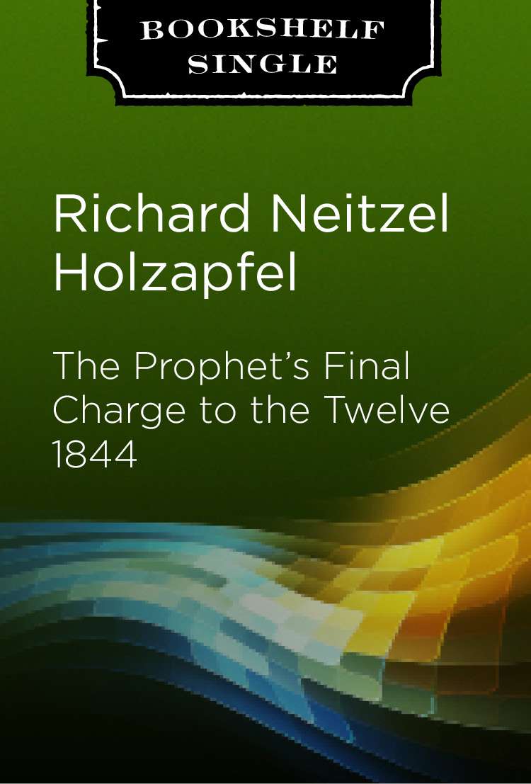 The Prophet's Final Charge to the Twelve 1844