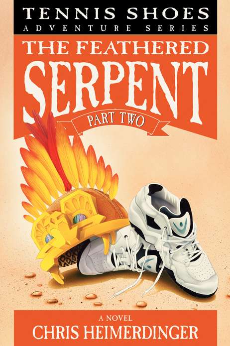 The Feathered Serpent, Part 2 (Tennis Shoes Adventure Series Vol. 4)