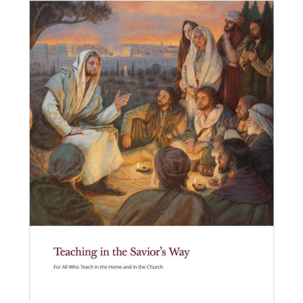 Teaching in the Savior's Way