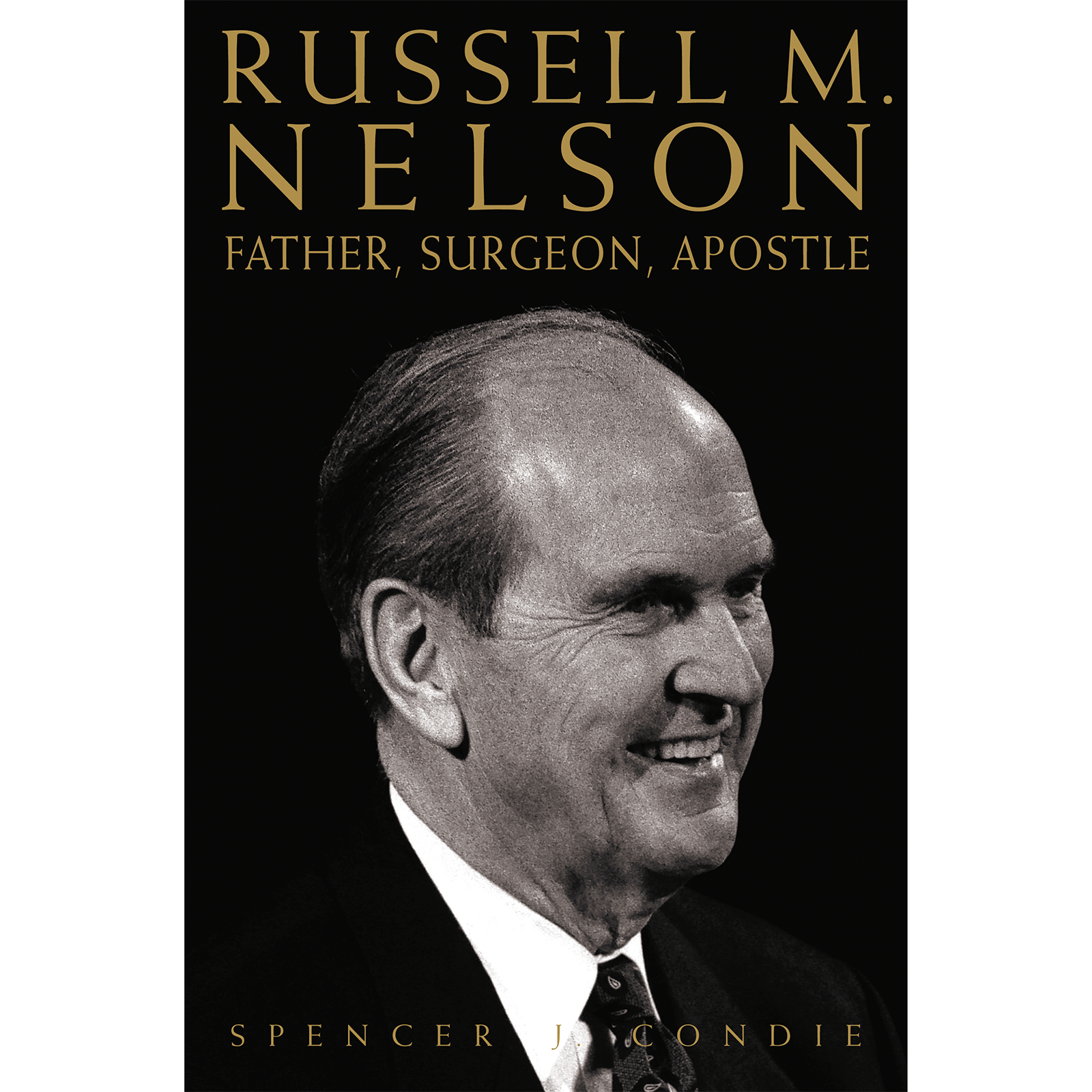 Russell M. Nelson - CONDIE, SPENCER J. | Deseret Book