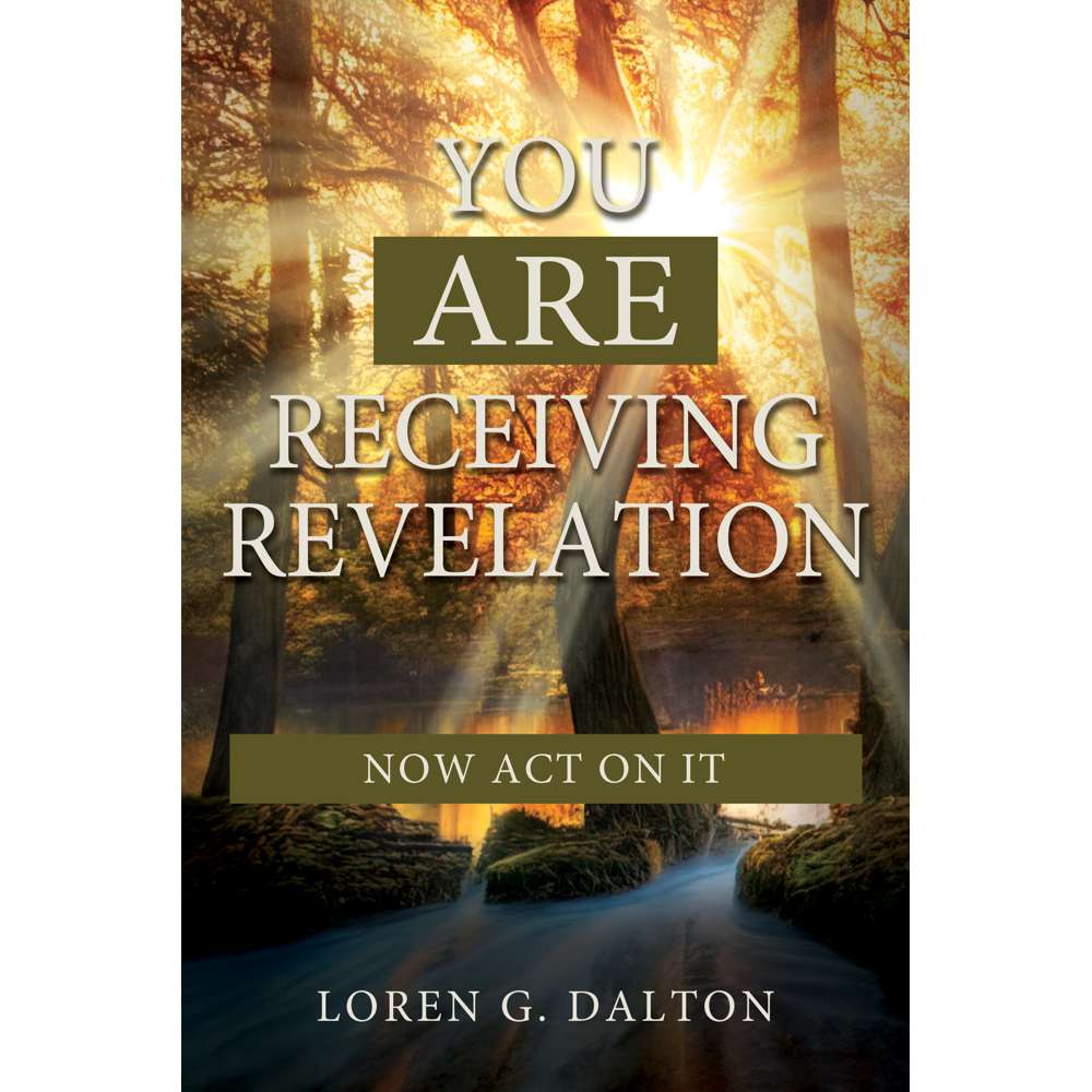 You Are Receiving Revelation, Now Act on It! 1