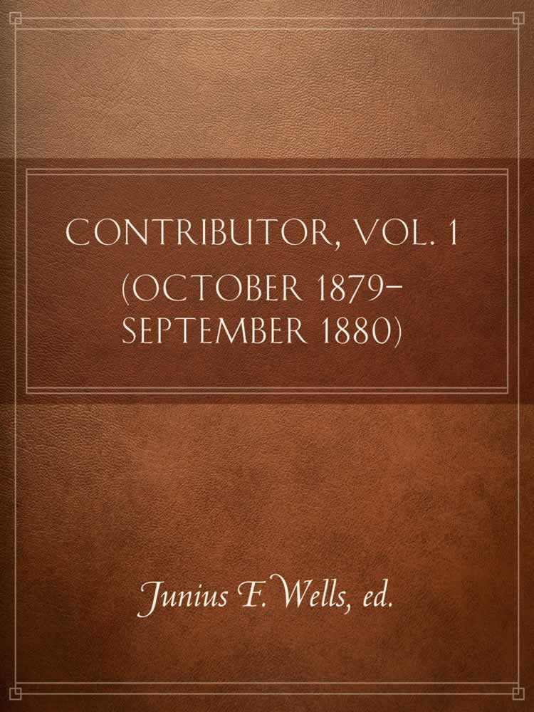 Contributor, Vol. 1 (October 1879-September 1880)