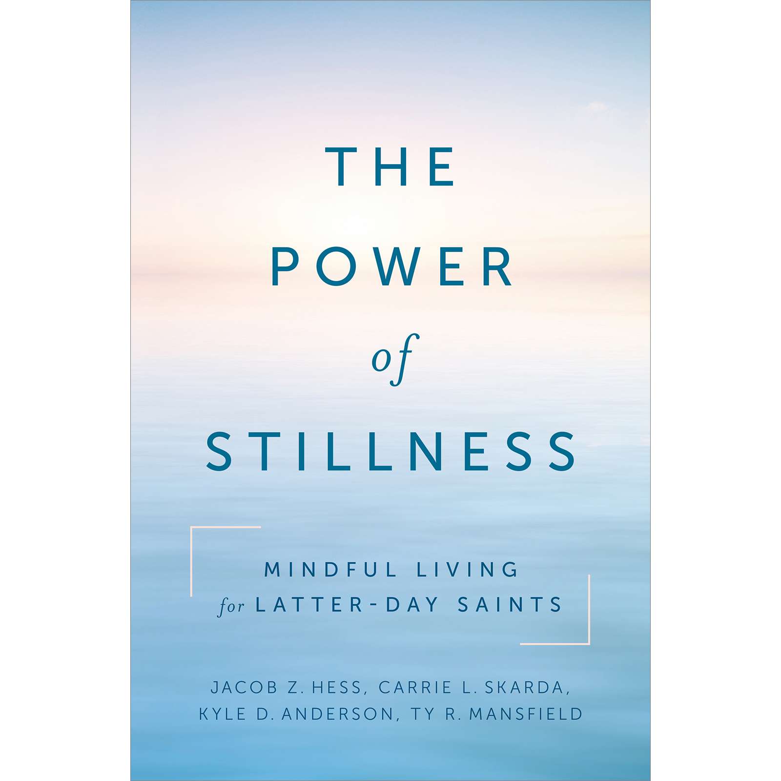 The Power of Stillness: Mindful Living for Latter-day Saints, , large image number 0
