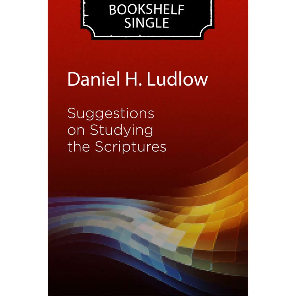 Suggestions on Studying the Scriptures 1