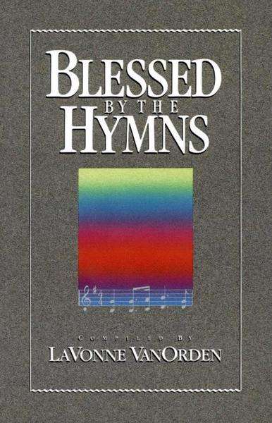 Blessed by the Hymns
