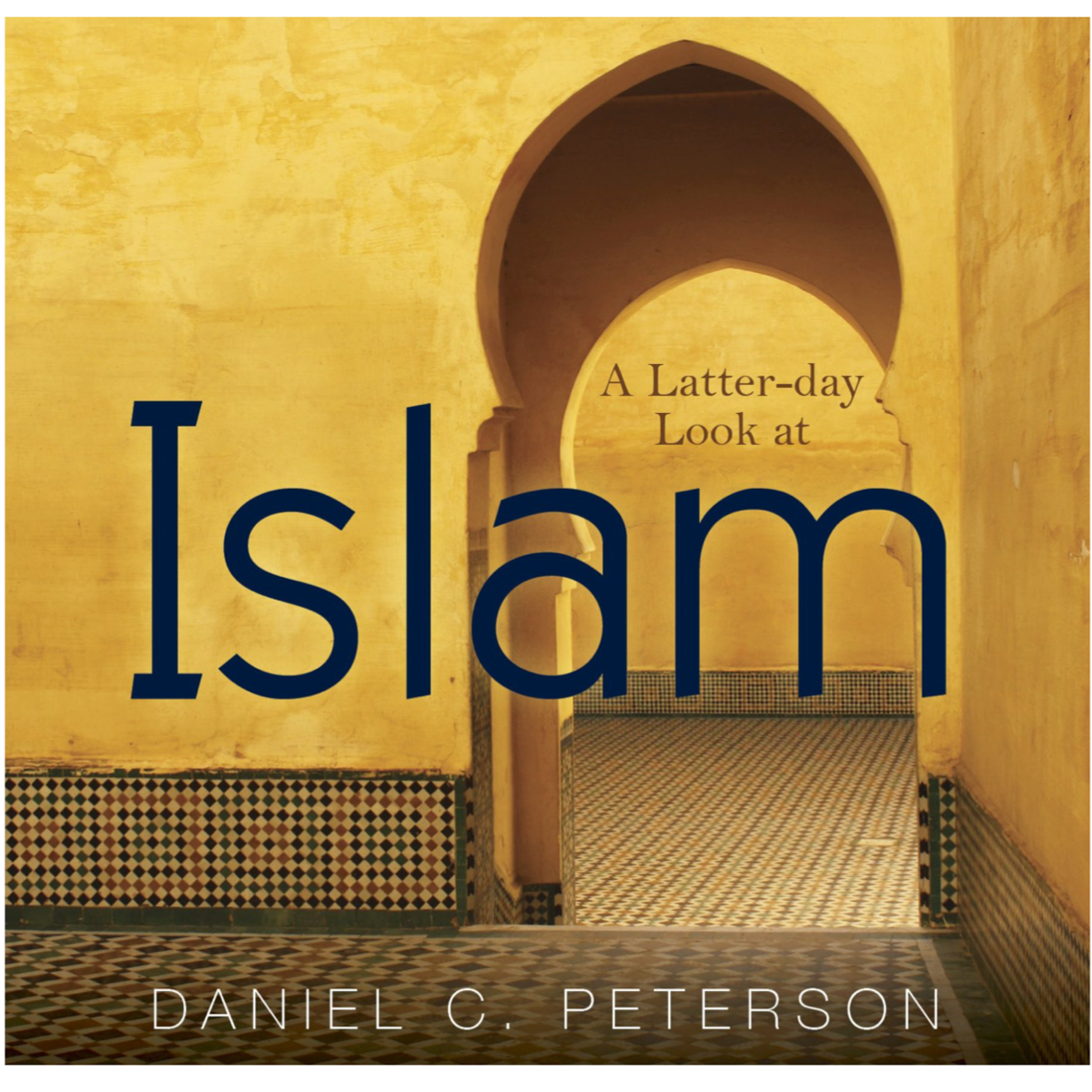 A Latter-day Look at Islam