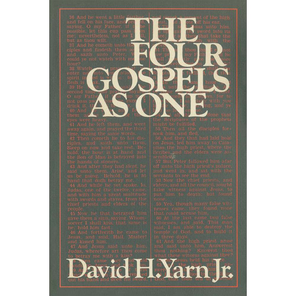 The Four Gospels as One - YARN, DAVID H., JR 1