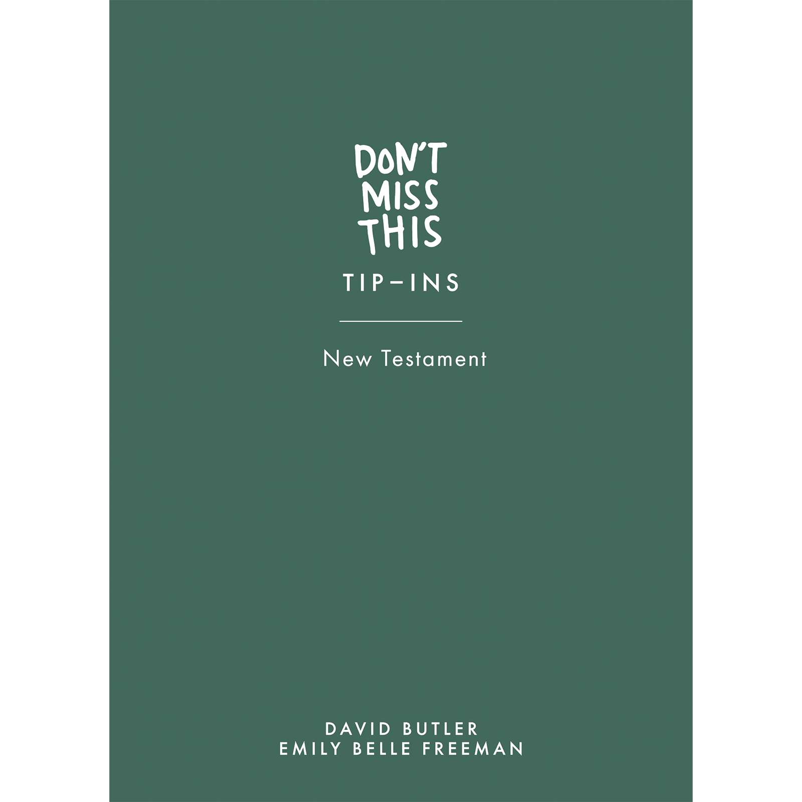 Don't Miss This Tip-Ins for The New Testament