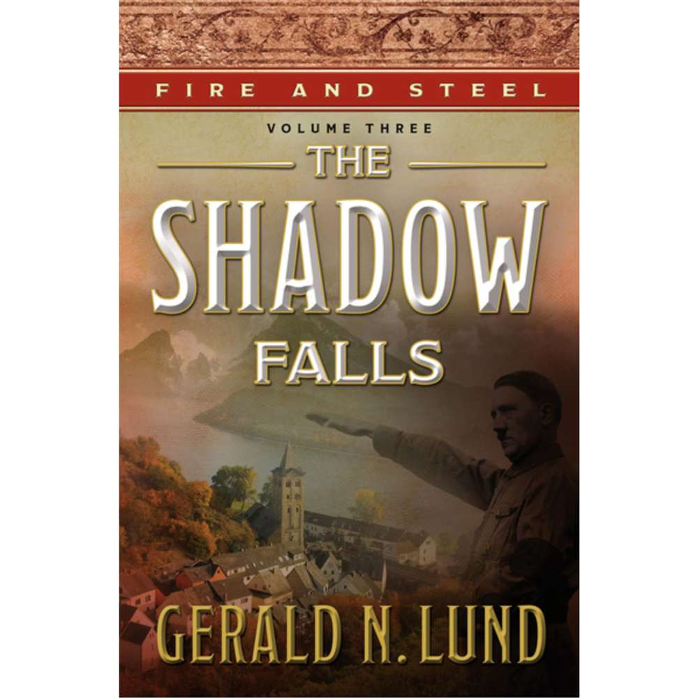 The Shadow Falls (Fire and Steel, Vol. 3)