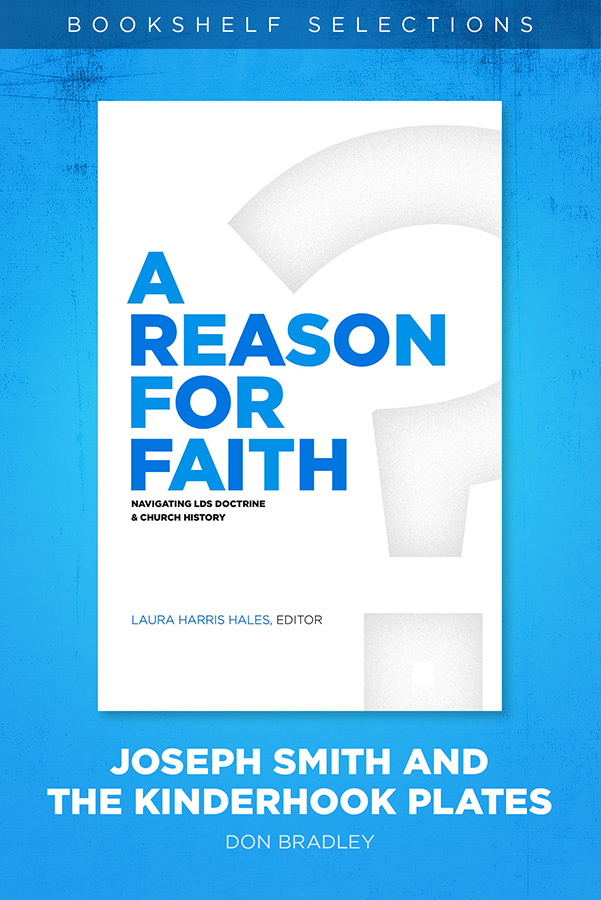 A Reason for Faith: Joseph Smith and the Kinderhook Plates, , large