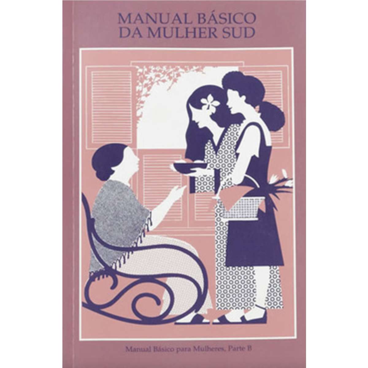 Basic Manual for Women, Part B (Portuguese)