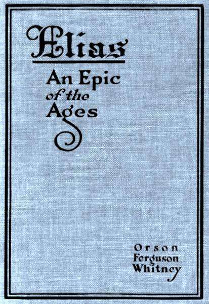 Elias: An Epic of the Ages