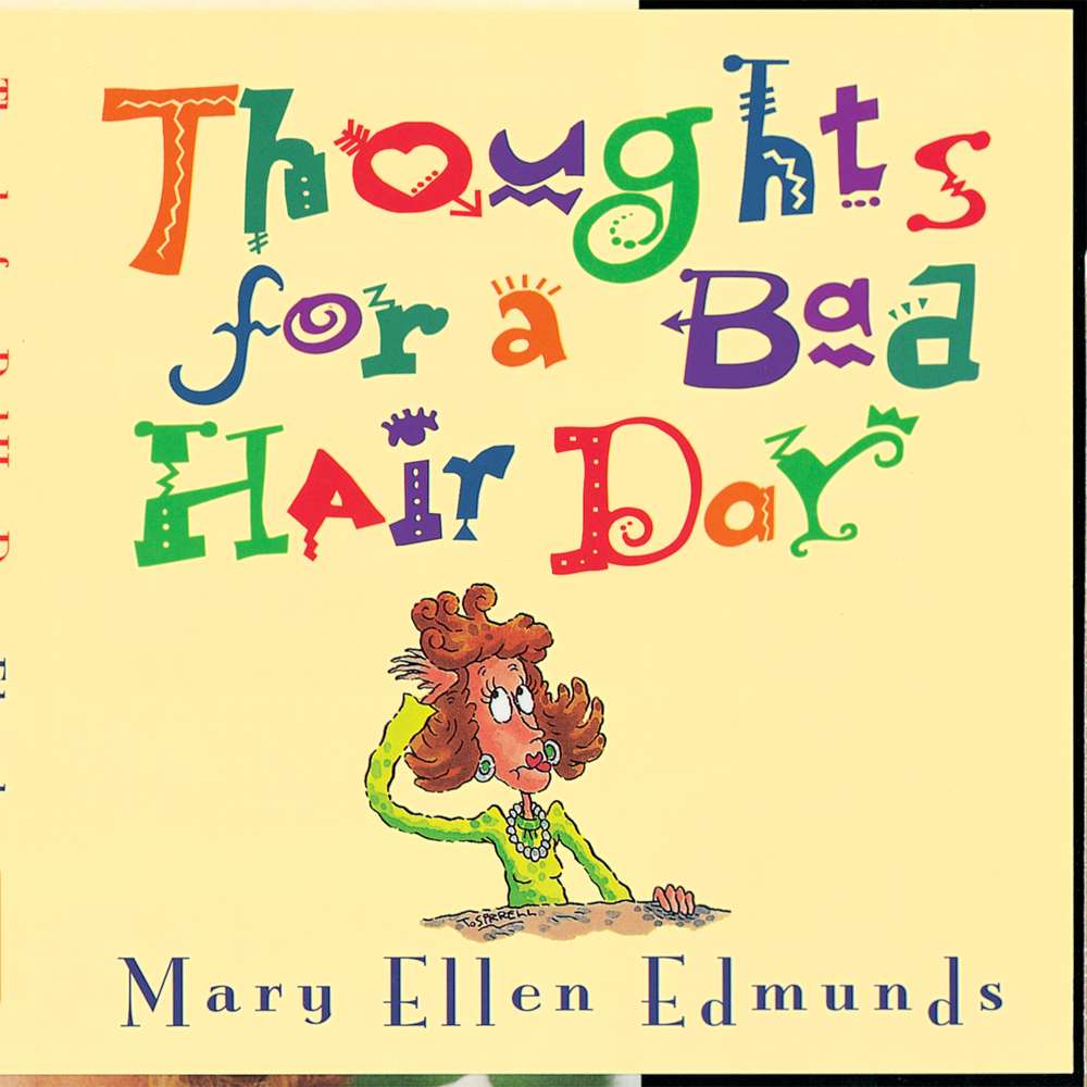 Thoughts for a Bad Hair Day 1