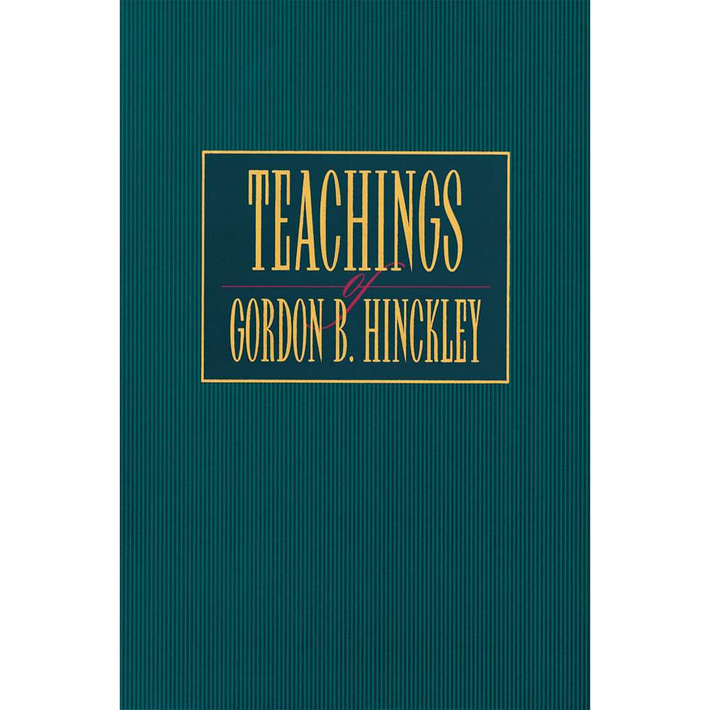Teachings Of Gordon B Hinckley C16 1