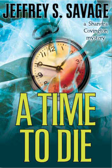 A Time to Die (Shandra Covington Mystery Book 3)