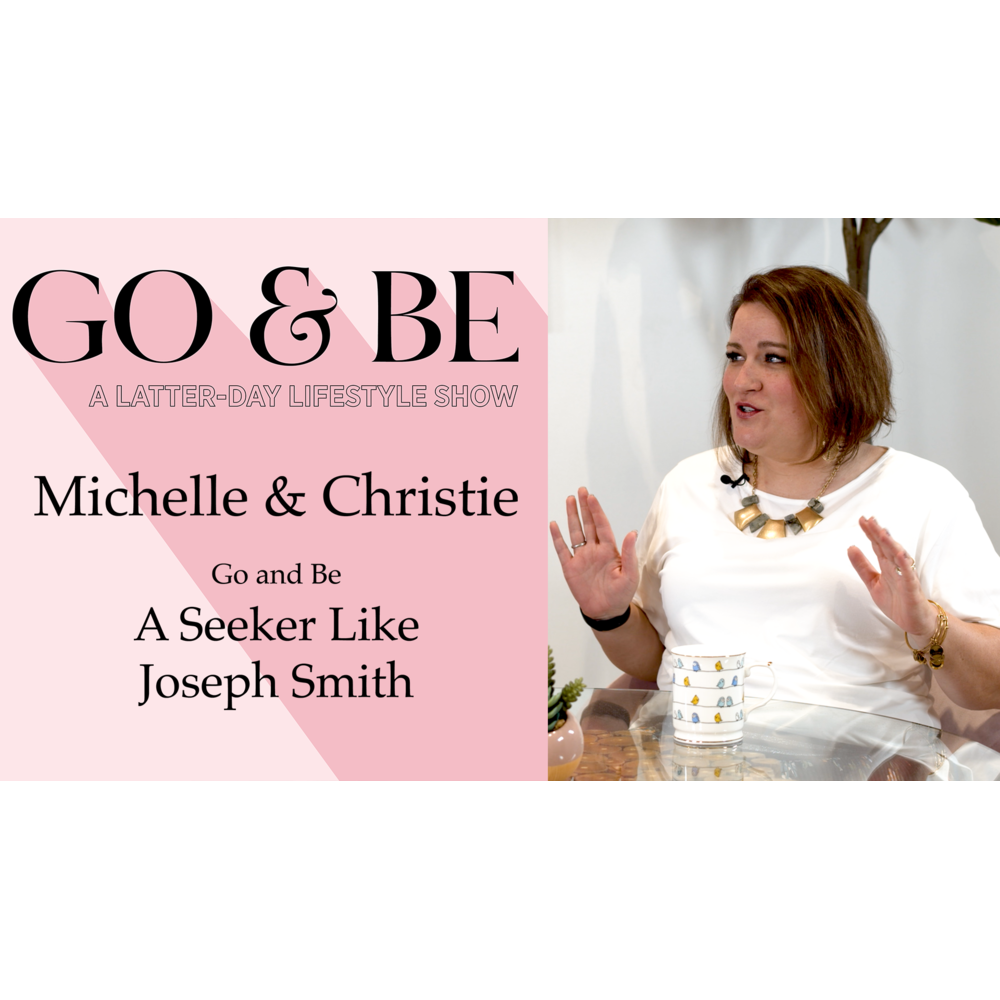 #24: Joseph Smith and a Pattern for Seeking