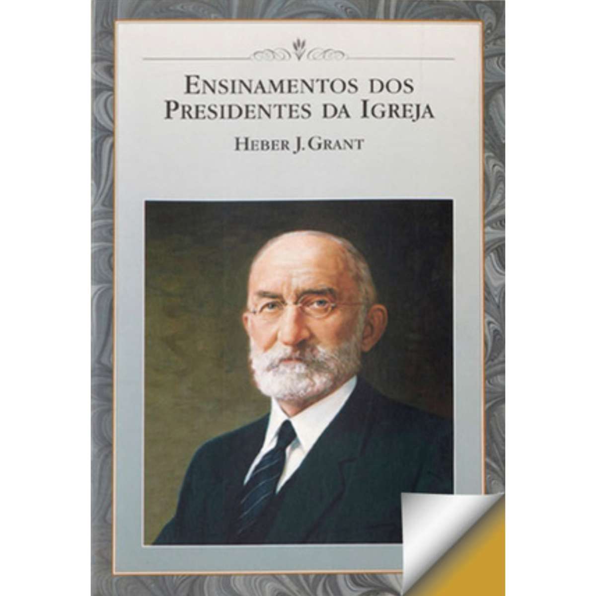 Teachings of the Presidents of the Church: Heber J. Grant (Portuguese)
