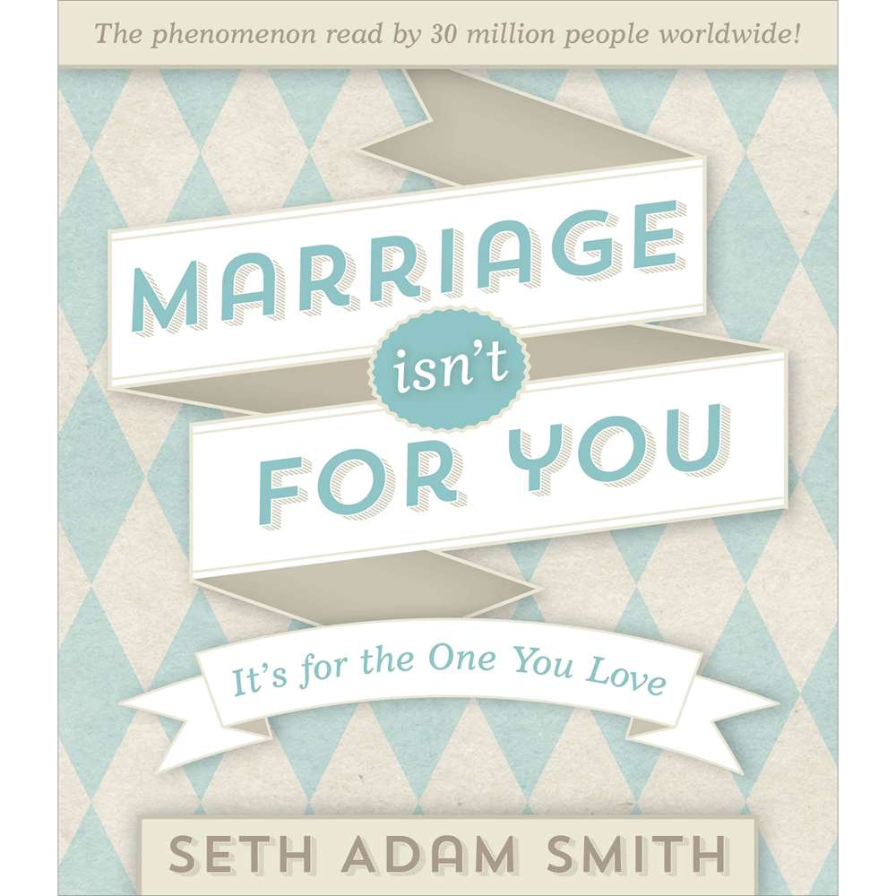 Marriage Isn't For You 1