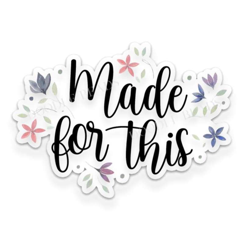 Made for This Sticker