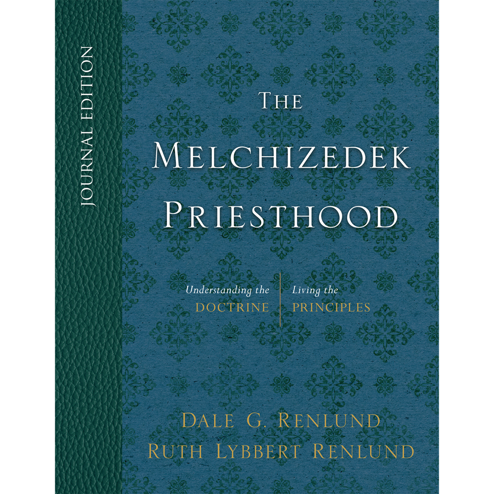 The Melchizedek Priesthood, Journal Edition,  The Melchizedek Priesthood, Journal Edition