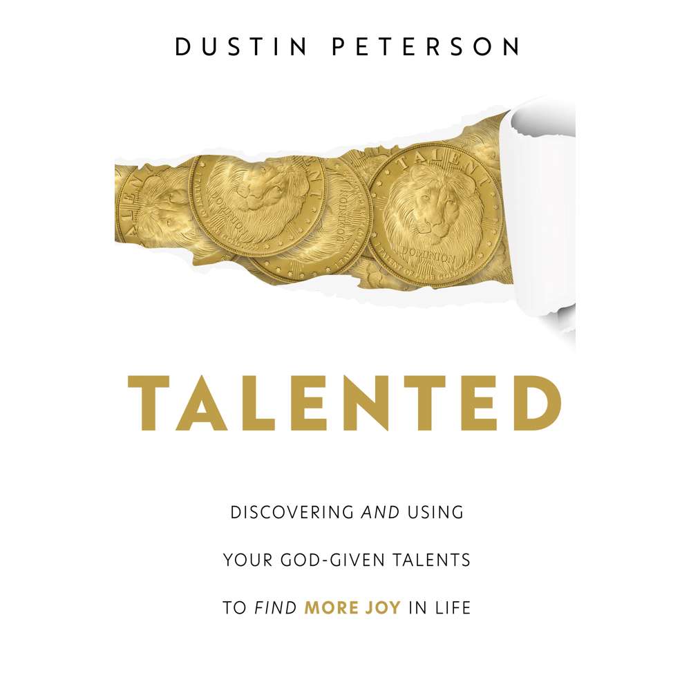 Talented: Discovering and Using Your God-given Talents to Find More Joy in Life 1