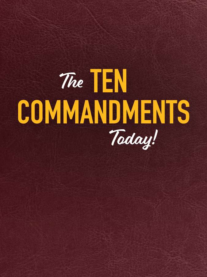 The Ten Commandments Today!