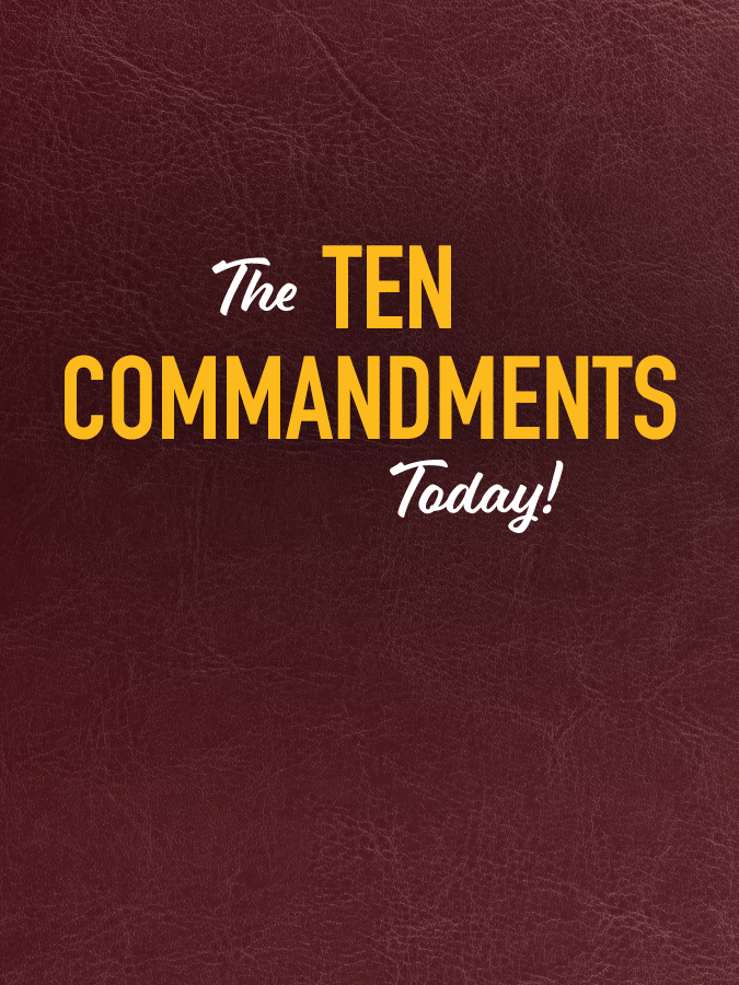 The Ten Commandments Today!