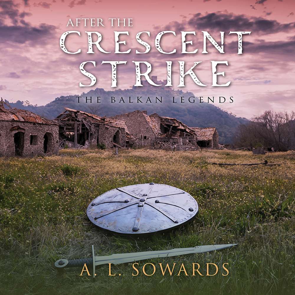 After the Crescent Strike (The Balkan Legends, Book .5), , large
