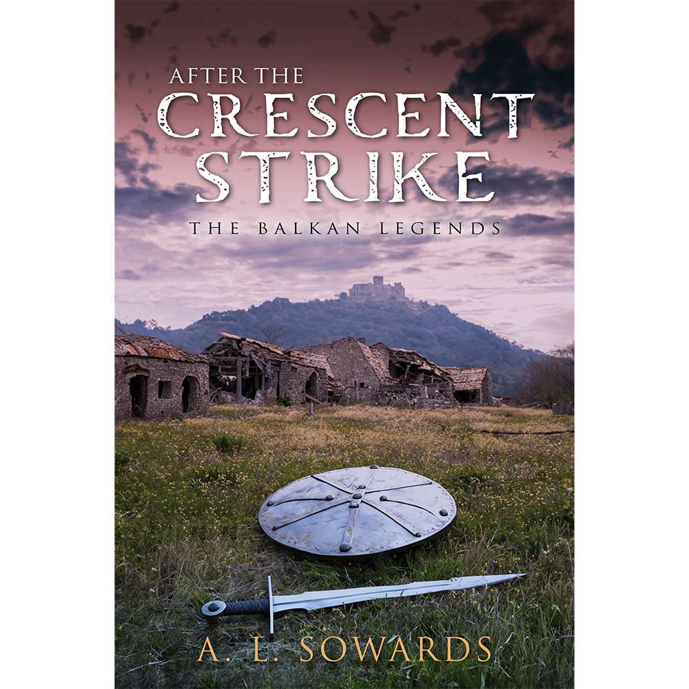 After the Crescent Strike (The Balkan Legends, Book .5)