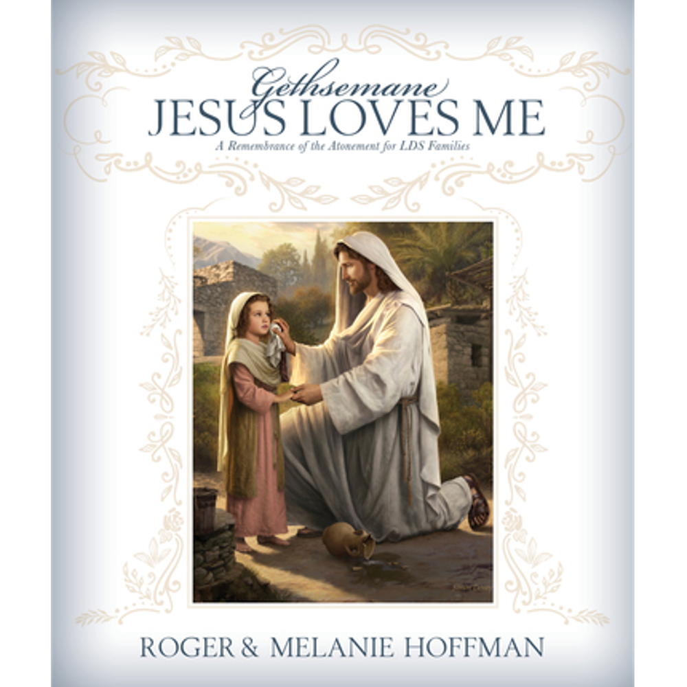 Gethsemane, Jesus Loves Me,  Gethsemane, Jesus Loves Me