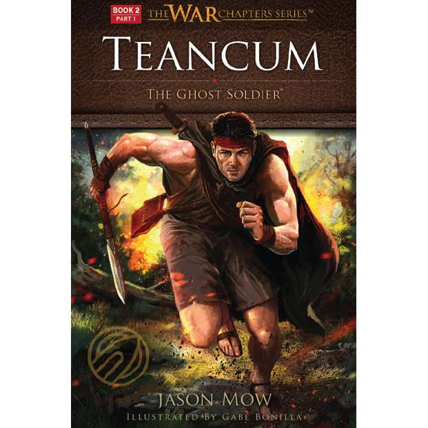 Teancum, The Ghost Soldier (The War Chapters Book 2, Part 1)