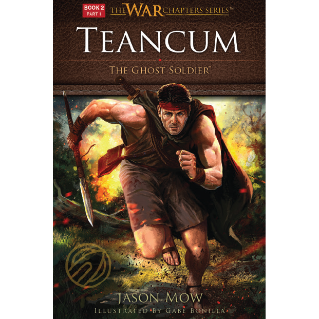 Teancum, The Ghost Soldier (The War Chapters Book 2, Part 1)