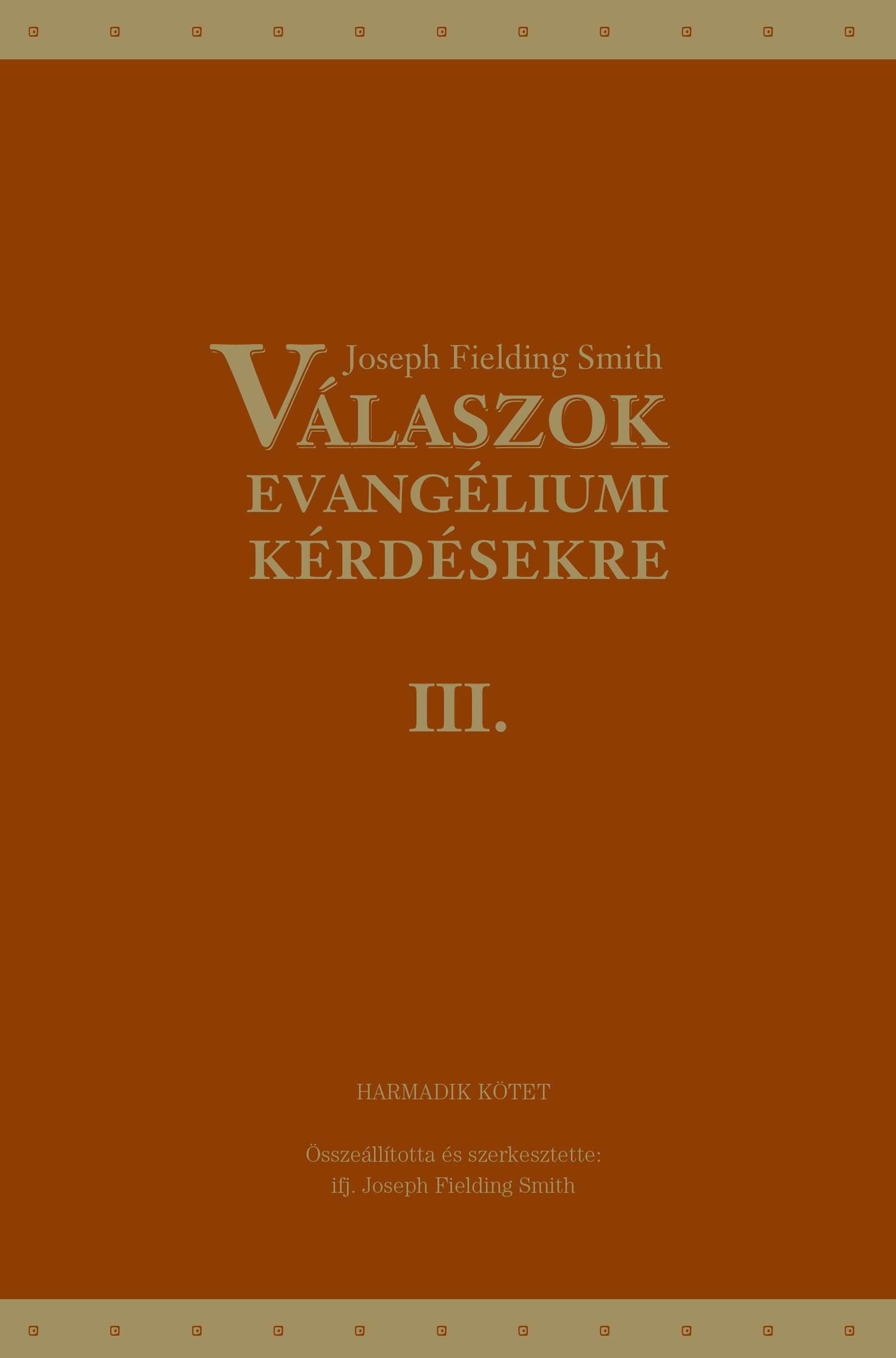 Answers to Gospel Questions: Volume 3 (Hungarian)