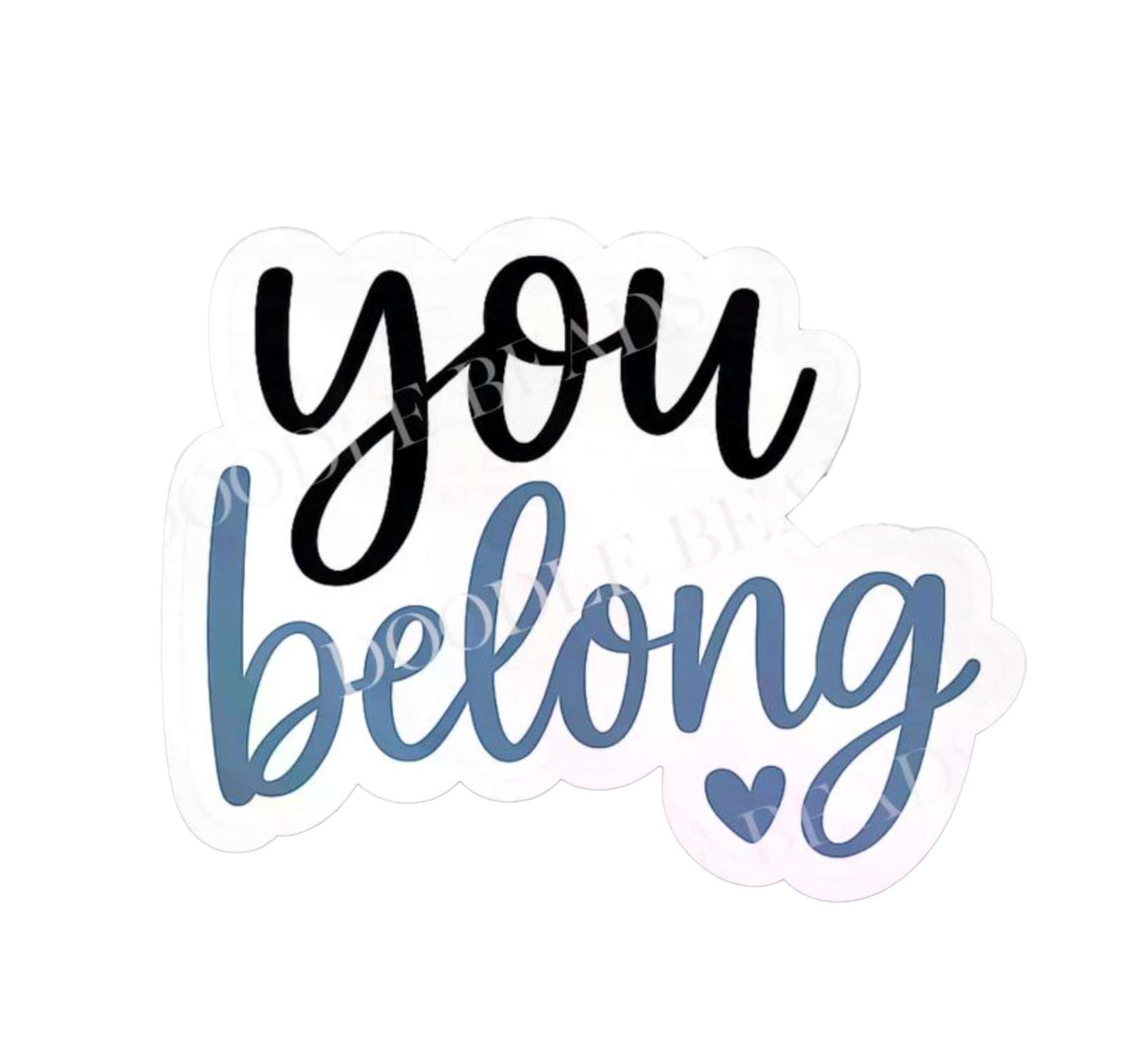 You Belong Sticker
