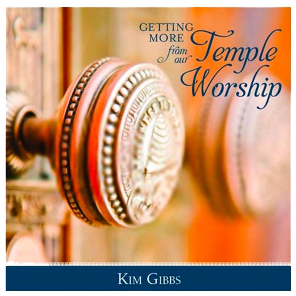 Getting More from Our Temple Worship