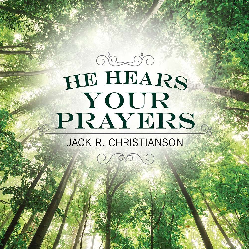 He Hears Your Prayers