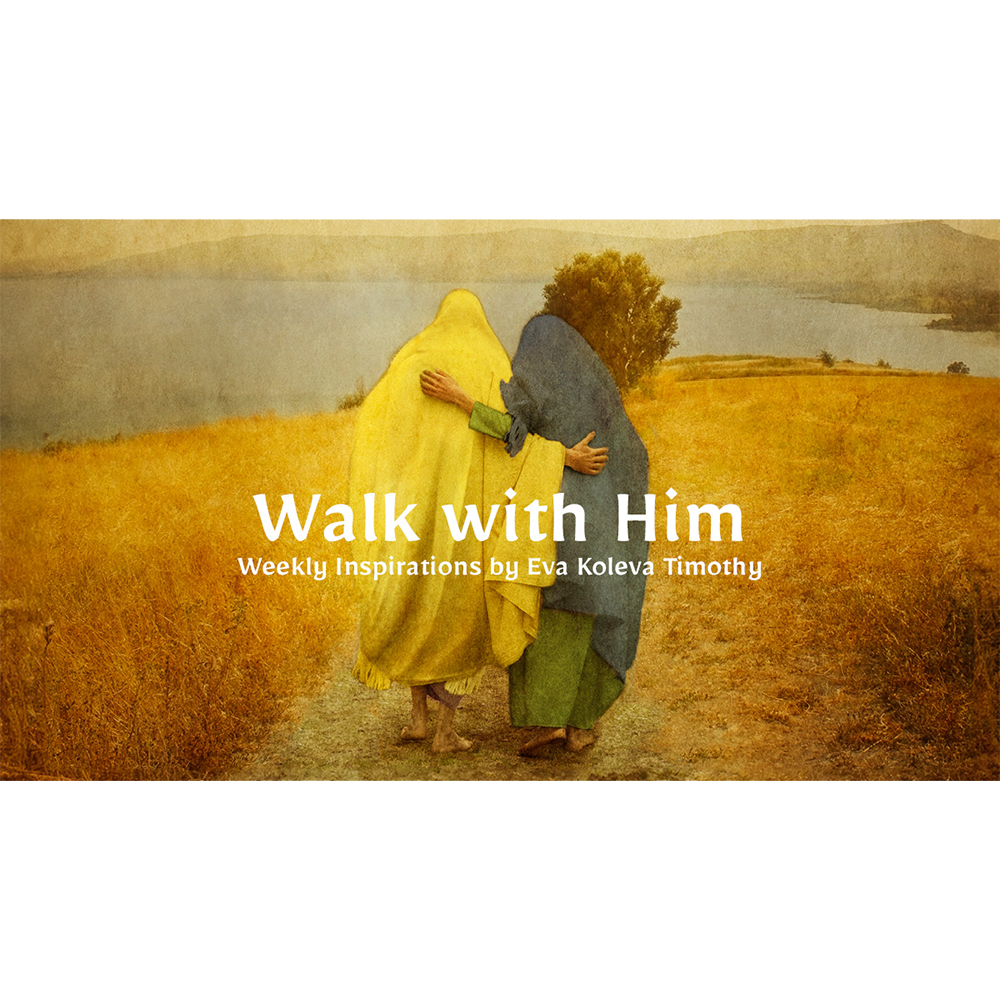 Walk With Him