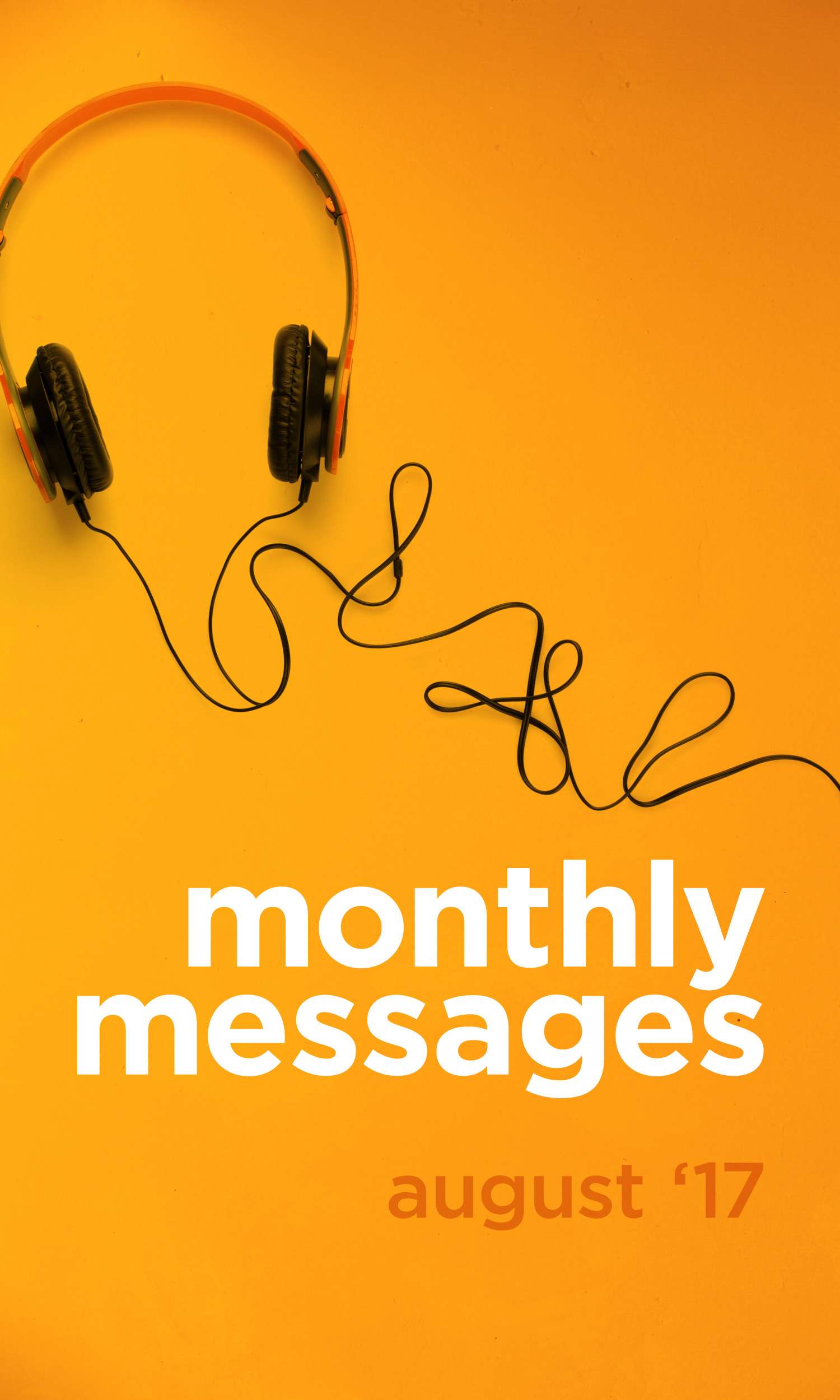 Monthly Messages: August 2017