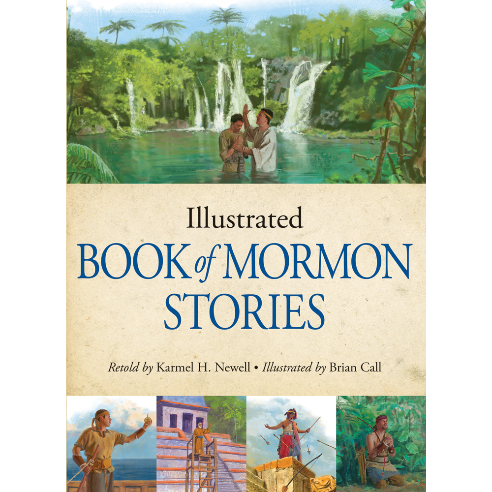 Illustrated Book of Mormon Stories,  Illustrated Book of Mormon Stories