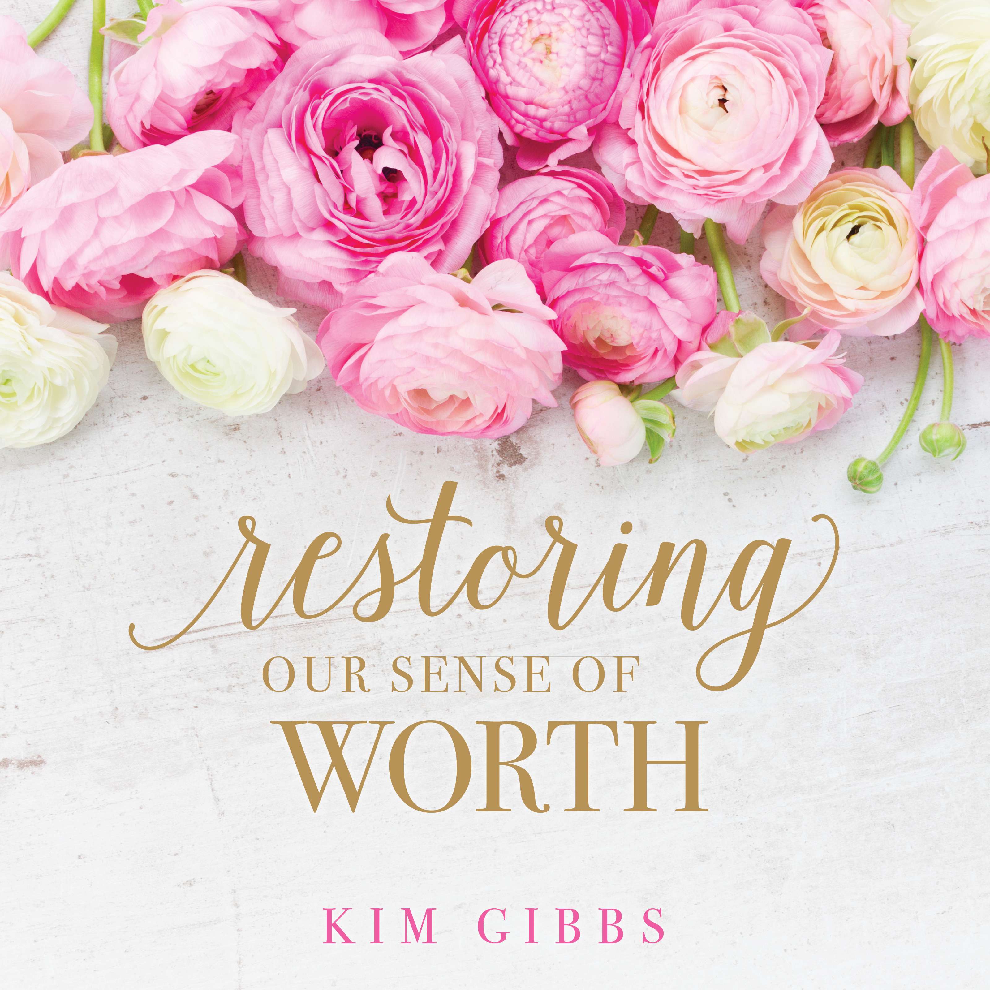 Restoring Our Sense of Worth