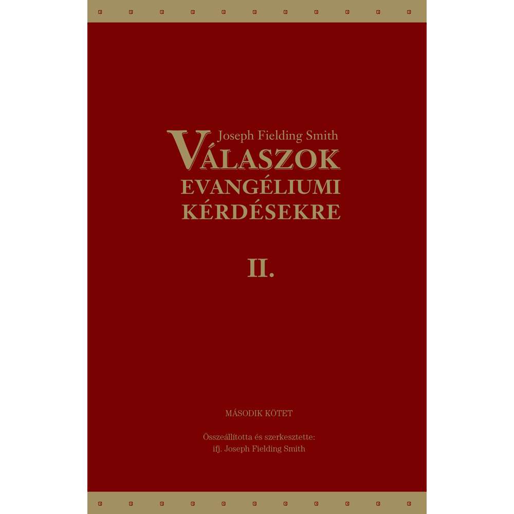 Answers to Gospel Questions: Volume 2 (Hungarian) - SMITH, JOSEPH FIELDING; HEVESI, NOEMI 1