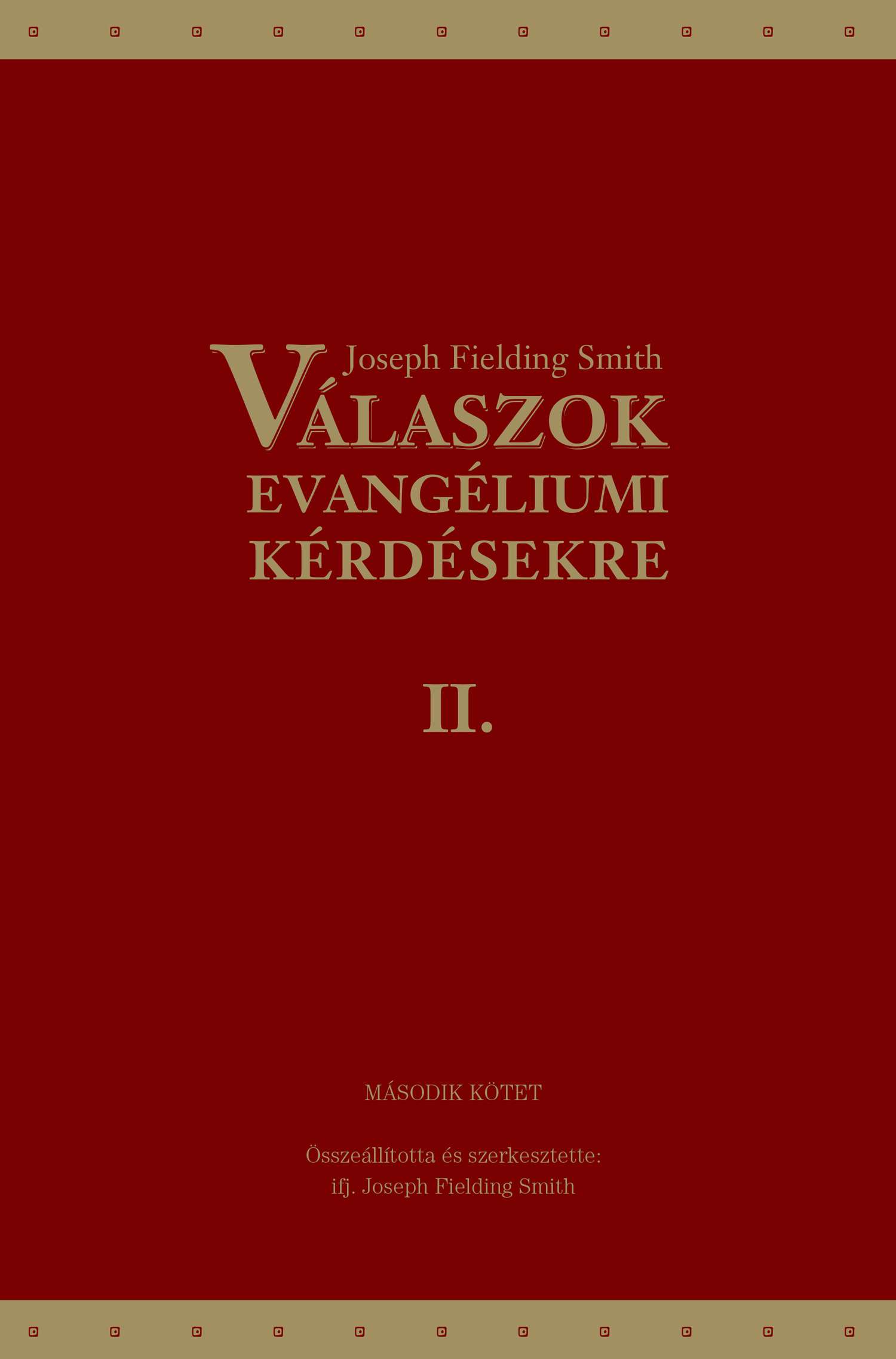 Answers to Gospel Questions: Volume 2 (Hungarian)