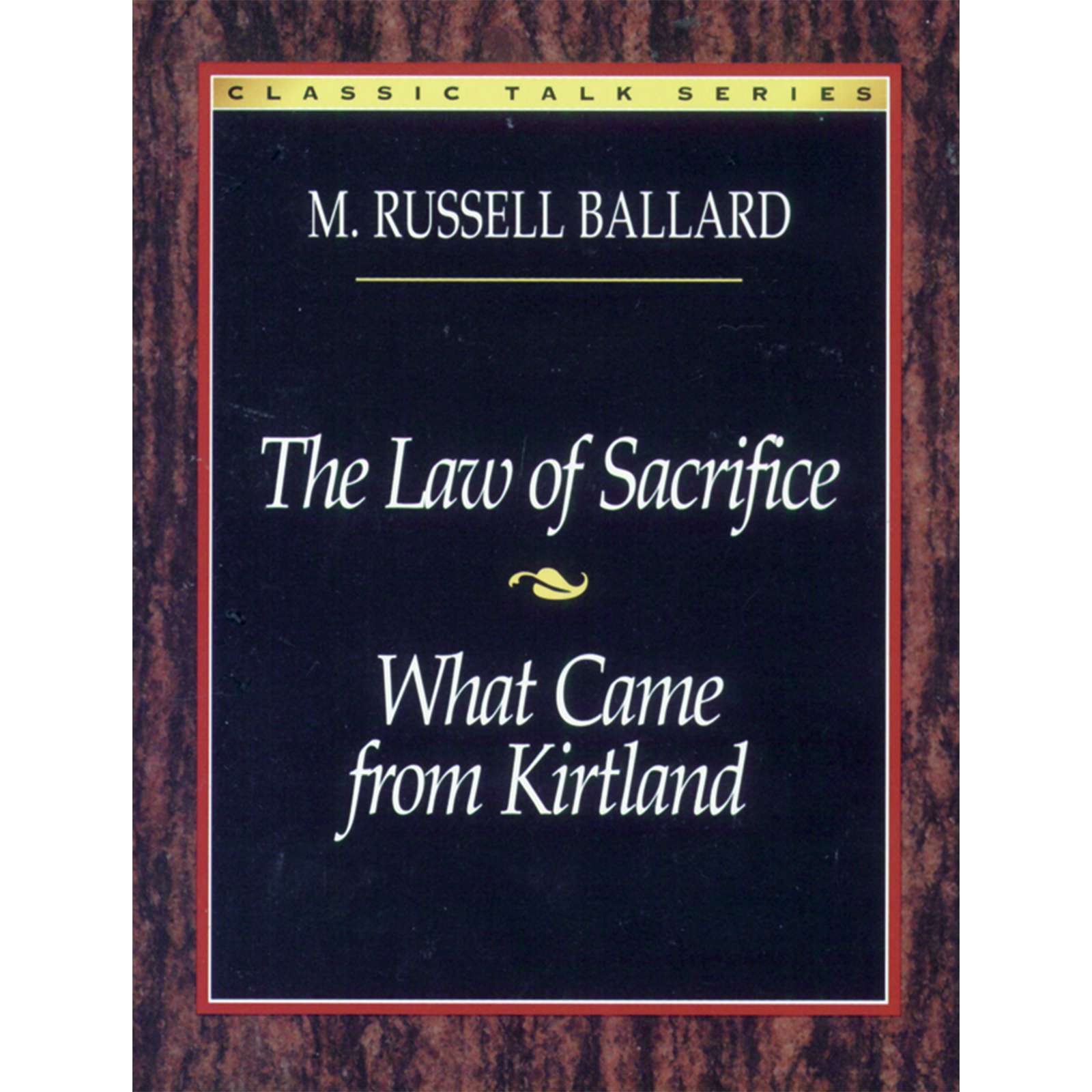 Classic Talk Series: The Law of Sacrifice &mdash; What Came from Kirtland