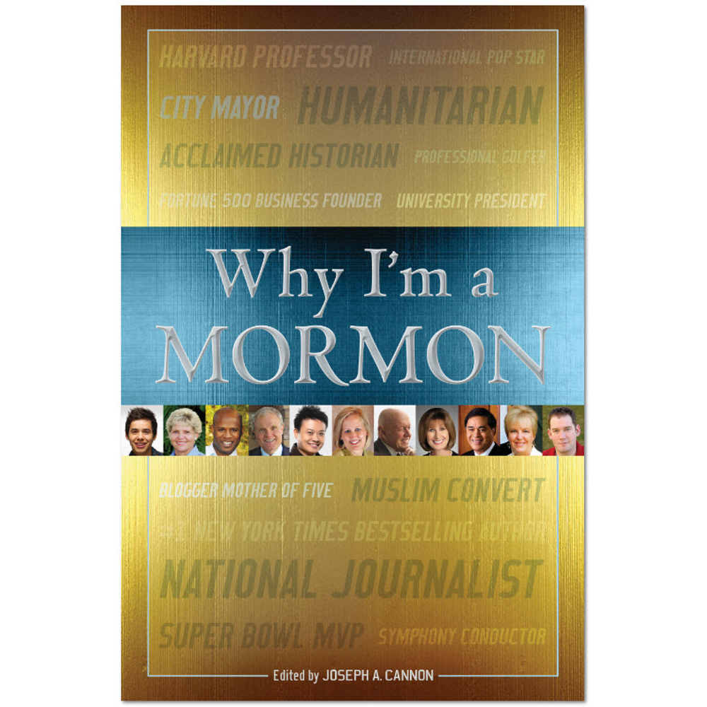 Why I'm a Mormon,  Why I'm a Mormon